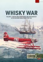 Whiskey War – the Canadian-Danish Hans Island dispute Volume 1: Greenland and Nunavut in the Second World War and Cold War, 1939-1957 1806720507 Book Cover