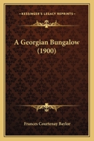 A Georgian Bungalow 054867647X Book Cover