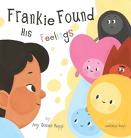 Frankie Found His Feelings B0GW9V4KX3 Book Cover