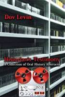 Historian's Testimony: A Collection of Oral History Abstracts 9654936992 Book Cover