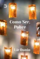 Como Ser, Pobre 6585899261 Book Cover