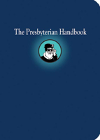 The Presbyterian Handbook 0664502881 Book Cover