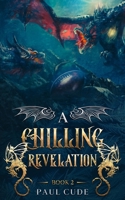 A Chilling Revelation 1916352413 Book Cover