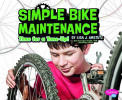Simple Bike Maintenance: Time for a Tune-Up! (Pebble Plus: Spokes) 1476539669 Book Cover