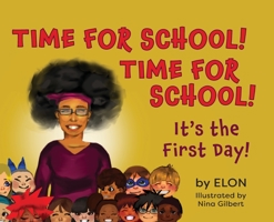 Time for School! Time for School! It's the First Day!: It's the First Day! B0BT5R866X Book Cover