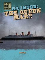 Haunted! the Queen Mary 1433992590 Book Cover