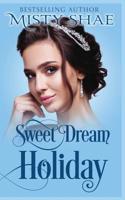 Sweet Dream Holiday 1098532201 Book Cover