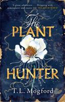 The Plant Hunter: 'A great adventure' William Boyd 1787399362 Book Cover