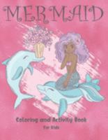 Mermaid Coloring and Activity Book For Kids: Cute Coloring, Dot to Dot, and Word Search Puzzles Provide Hours of Fun For Young Children 1686397186 Book Cover