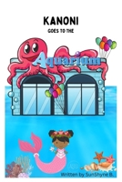 Kanoni: Goes to the Aquarium B0BW2X9H7S Book Cover