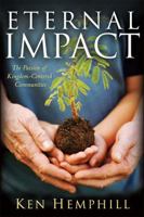 Eternal Impact: The Passion of Kingdom-Centered Communities 1427627355 Book Cover