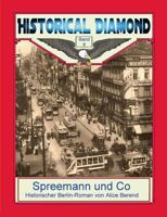 Spreemann und Co: Historischer Berlin-Roman 3752887400 Book Cover