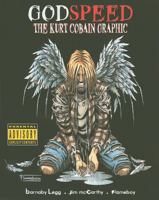 Godspeed: The Kurt Cobain Graphic 0711997632 Book Cover