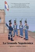 La Granada Napoleónica: El paso de las Águilas Imperiales por la ciudad nazarí. (Spanish Edition) B0HCXFS3HL Book Cover