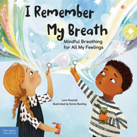 I Remember My Breath: Mindful Breathing for All My Feelings 163198571X Book Cover