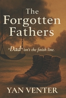 So Many Dads, but Not Many Fathers 1986981649 Book Cover