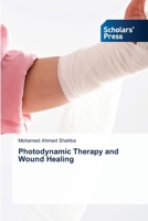 Photodynamic Therapy and Wound Healing 6206774597 Book Cover