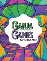 Ganja Games: Activity Book and Fun Party Games for Stoners B0CPHD9DZJ Book Cover