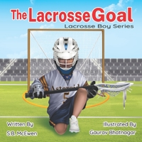 The Lacrosse Goal 173753228X Book Cover