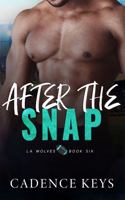 After the Snap (LA Wolves) 1957300191 Book Cover