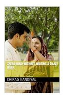 Speak Hindi Without Writing and Enjoy India 1530484081 Book Cover