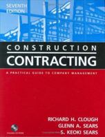 Construction Contracting: A Practical Guide to Company Management