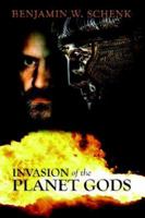 Invasion of the Planet Gods 1598006568 Book Cover