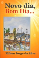 NOVO DIA, BOMDIA: CUMPRIMENTOS DIÁRIOS B08ZB91F5H Book Cover