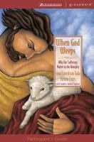 When God Weeps Participant's Guide 0310241944 Book Cover