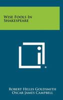 Wise Fools in Shakespeare 125844870X Book Cover