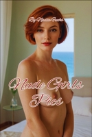 Nude Girls Pics: Displaying the Soft Contours of Female Elegance B0FKM7FDHP Book Cover