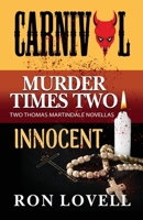 Murder Times Two: A Thomas Martindale Mystery, Book 10: Two Novellas: Carnival / Innocent 1953517072 Book Cover