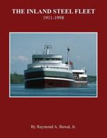 The Inland Steel Fleet: 1911-1998 1939150132 Book Cover
