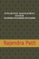 INTEGRATED MANAGEMENT SYSTEM -- ISO9000+ISO14000+ISO45000 B093MQKMRD Book Cover