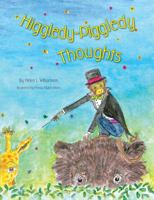 Higgledy-Piggledy Thoughts 0981925235 Book Cover