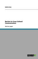 Barriers to Cross Cultural Communication 3656111812 Book Cover