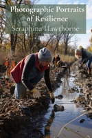 Photographic Portraits of Resilience: Documenting Communities Recovering From Natural Disasters and Human Conflict B0DV8L3GKH Book Cover