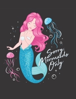 Sorry Mermaids Only: Notebook 1657227189 Book Cover