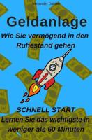 Geldanlage: Wie Sie vermögend in den Ruhestand gehen 1724350854 Book Cover