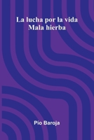 La Lucha Por La Vida: Mala Hierba 9371346469 Book Cover