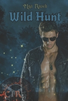 Wild Hunt: CIRS (Civil International Rights of the Supernatural) B0GCJQ3MB6 Book Cover