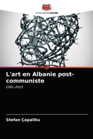 L'art en Albanie post-communiste 6203216534 Book Cover