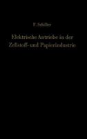 Elektrische Antriebe in Der Zellstoff- Und Papierindustrie 3642490220 Book Cover