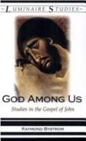 God Among Us : Studies in the Gospel of John 0921788819 Book Cover