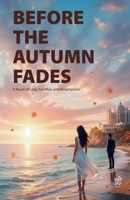 Before the Autumn Fades B0G2GQMT89 Book Cover