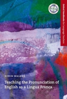 Teaching the Pronunciation of English as a Lingua Franca 0194422003 Book Cover