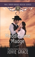 Meddlesome Madge 1944794689 Book Cover