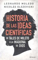 Historia de las ideas científicas de Tales de Mileto a la máquina de dios. 9504940315 Book Cover