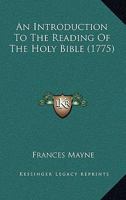 An Introduction To The Reading Of The Holy Bible 1165305828 Book Cover