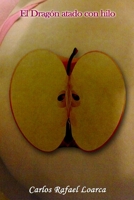 El dragón atado con hilo: Cuentos eróticos 1329481356 Book Cover